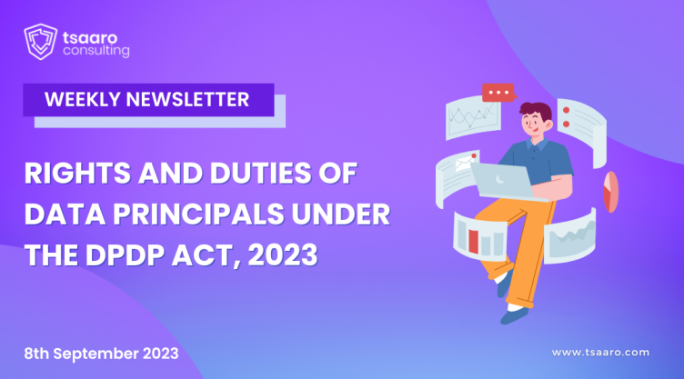 RIGHTS AND DUTIES OF DATA PRINCIPALS UNDER THE DPDP ACT, 2023