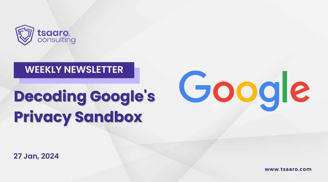 Decoding Google's Privacy Sandbox